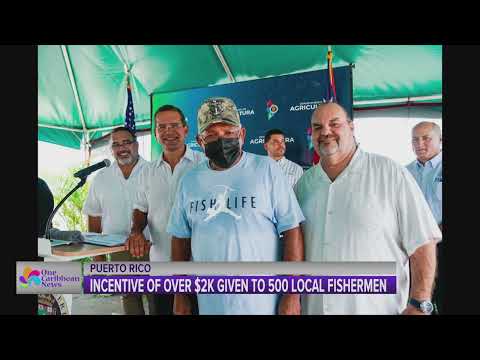 Puerto Rico Provides Incentive of More than $2K to 500 Local Fisherman